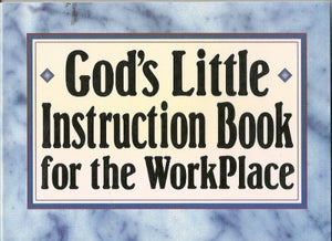 God's Little Instruction Book for the Workplace 