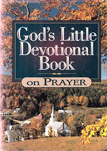 God's Little Devotional Book on Prayer