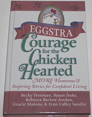Eggstra Courage for the Chicken Hearted