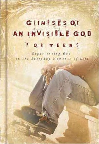 Glimpses of an Invisible God for Teens