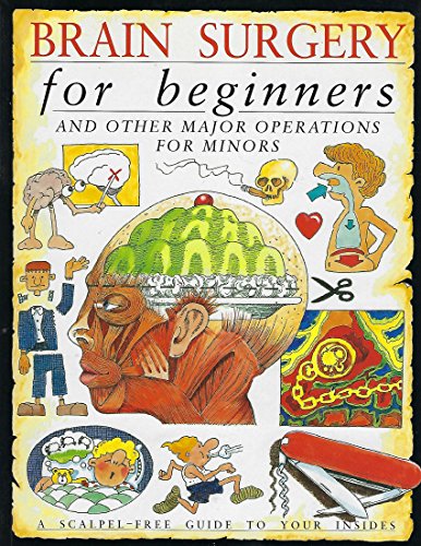 Brain Surgery for Beginners