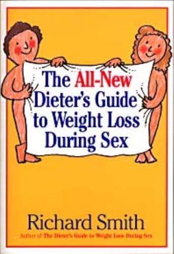 The All-new Dieter's Guide to Wait Loss During Safe Sex, P.C.Sex and Lite Sex