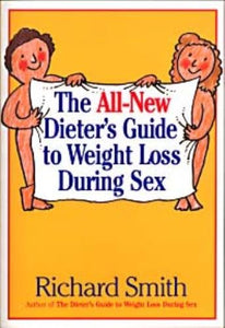 The All-new Dieter's Guide to Wait Loss During Safe Sex, P.C.Sex and Lite Sex 