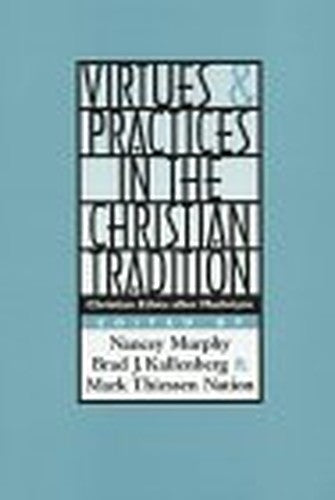 Virtues and Practices in the Christian Tradition