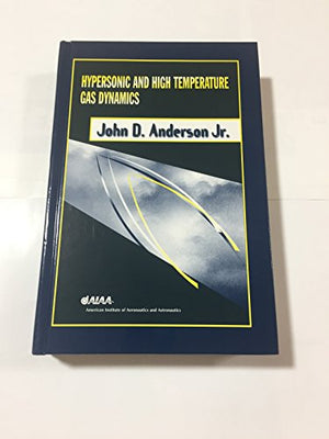 Hypersonic and High Temperature Gas Dynamics