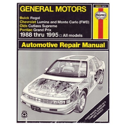 GM10 Series (Buick Regal, Chevrolet Lumina and Monte Carlo FWD, Olds Cutlass Supreme, Pontiac Grand Prix) (1988-1995) Automotive Repair Manual