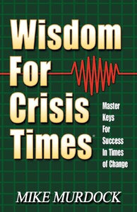 Wisdom For Crisis Times 