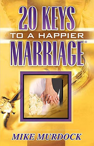 Twenty Keys To A Happier Marriage 
