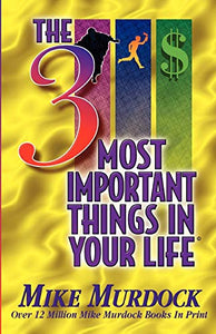 The 3 Most Important Things In Your Life 