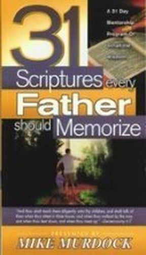 31 Scriptures every Father should Memorize