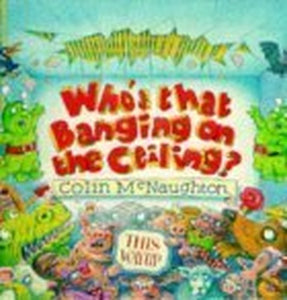 Who's That Banging on the Ceiling? 