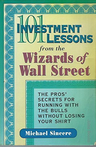 101 Investment Lessons from the Wizards of Wall Street