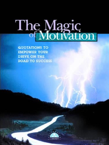 The Magic of Motivation