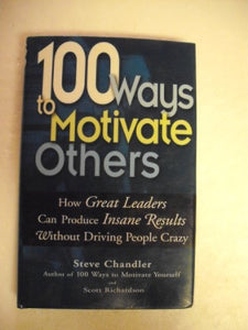 100 Ways to Motivate Others 