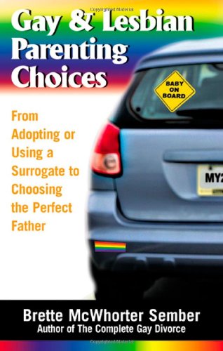 Gay and Lesbian Parenting Choices