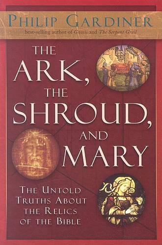 The Ark, the Shroud and Mary