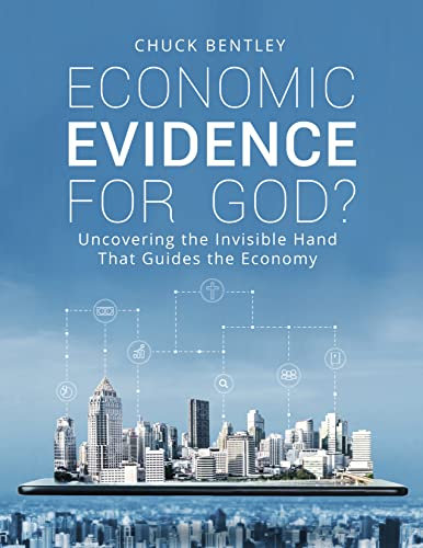 Economic Evidence for God? Uncovering the Invisible Hand That Guides the Economy