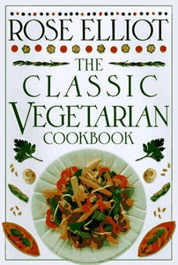 The Classic Vegetarian Cookbook 