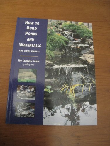 How to Build Ponds and Waterfalls and Much More...
