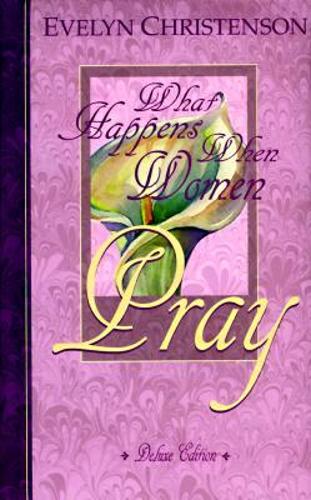 What Happens When Women Pray