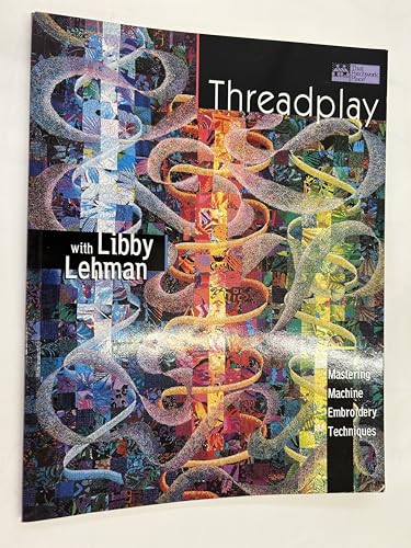 Threadplay with Libby Lehman
