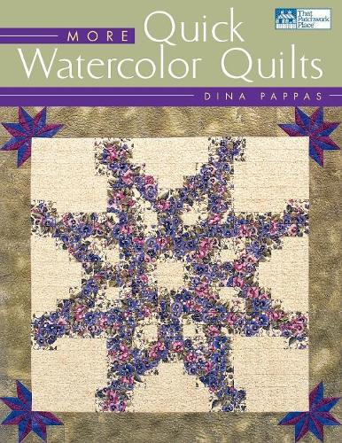 More Quick Watercolor Quilts