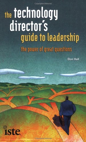 The Technology Director's Guide to Leadership