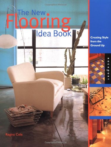 The New Flooring Idea Book