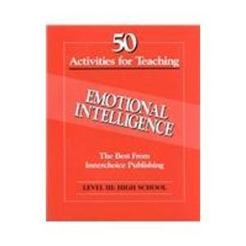 50 Activities for Teaching Emotional Intelligence