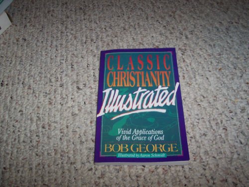 Classic Christianity Illustrtd George Bob