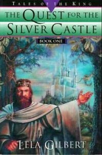 Quest for the Silver Castle Gilbert Lela