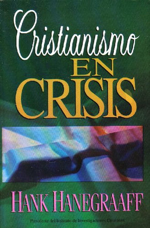 Christianity in Crisis Spanish Edition