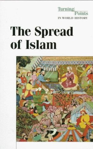 The Spread of Islam