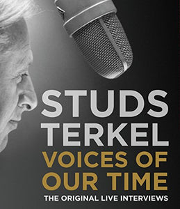 Studs Terkel: Voices of Our Time 