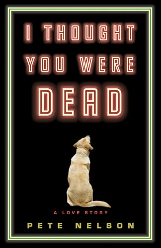 I Thought You Were Dead