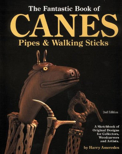 Fantastic Book of Canes, Pipes and Walking Sticks