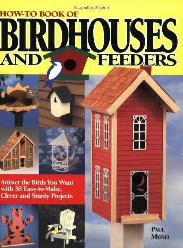 How-to Book of Birdhouses and Feeders