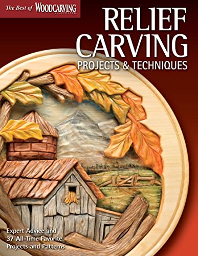 Relief Carving Projects & Techniques (Best of WCI)