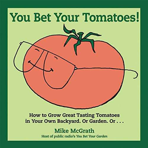 You Bet Your Tomatoes!