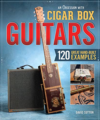 Obsession with Cigar Box Guitars, An