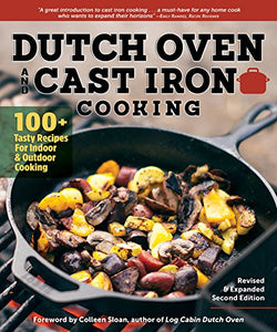 Dutch Oven and Cast Iron Cooking, Revised & Expanded Second Edition 