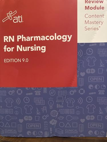 RN Pharmacology for Nursing Edition 9.0 ATI Review Module Content Mastery Series