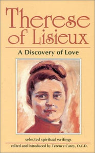 Therese of Lisieux: A Discovery of Love 