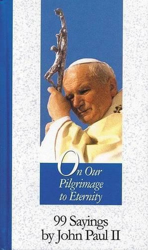 On Our Pilgrimage to Eternity
