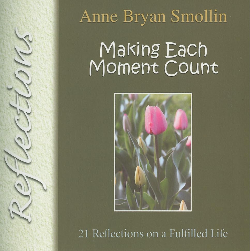 Making Each Moment Count