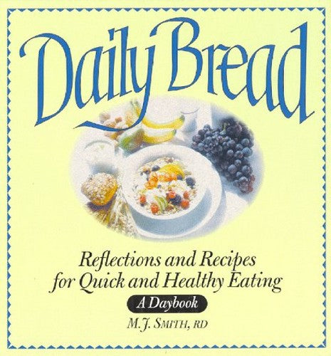 Daily Bread Reflections and Recipes
