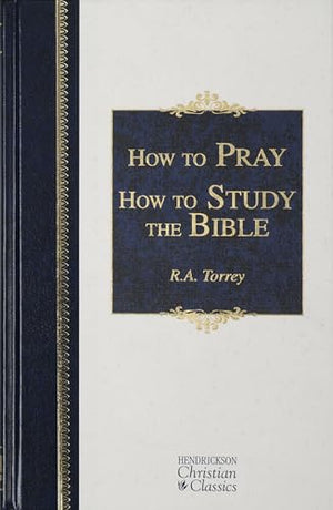 How to Pray and Study the Bible