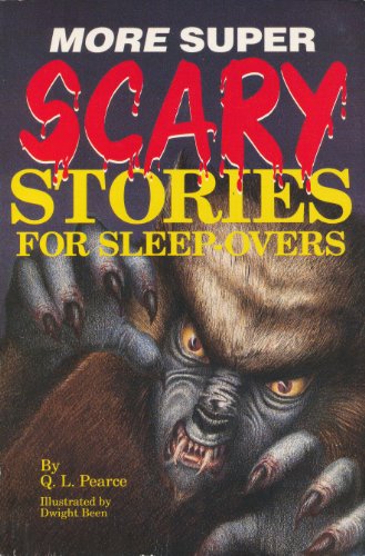 More Super Scary Stories for Sleep overs