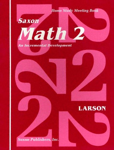 Saxon Math 2 an Incremental Development Home Study Meeting Book