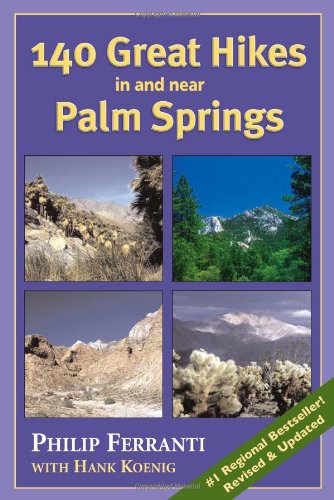 140 Great Hikes in and Near Palm Springs